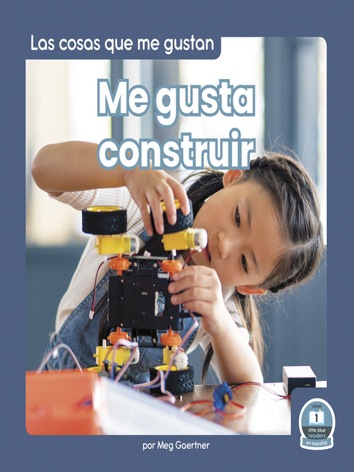 Title details for Me gusta construir (I Like to Build) by Meg Gaertner - Available